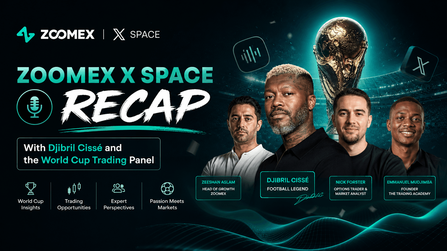 zoomex-x-space-recap-with-djibril-cisse-and-the-world-cup-trading-panel