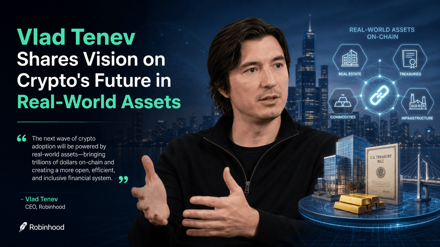 vlad-tenev-shares-vision-on-cryptos-future-in-real-world-assets
